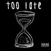 Isaak Guderian - Too Late - Single